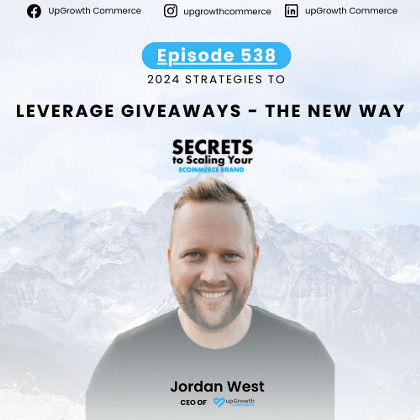 Ep 538: Leverage Giveaways - The New Way with Jordan West
