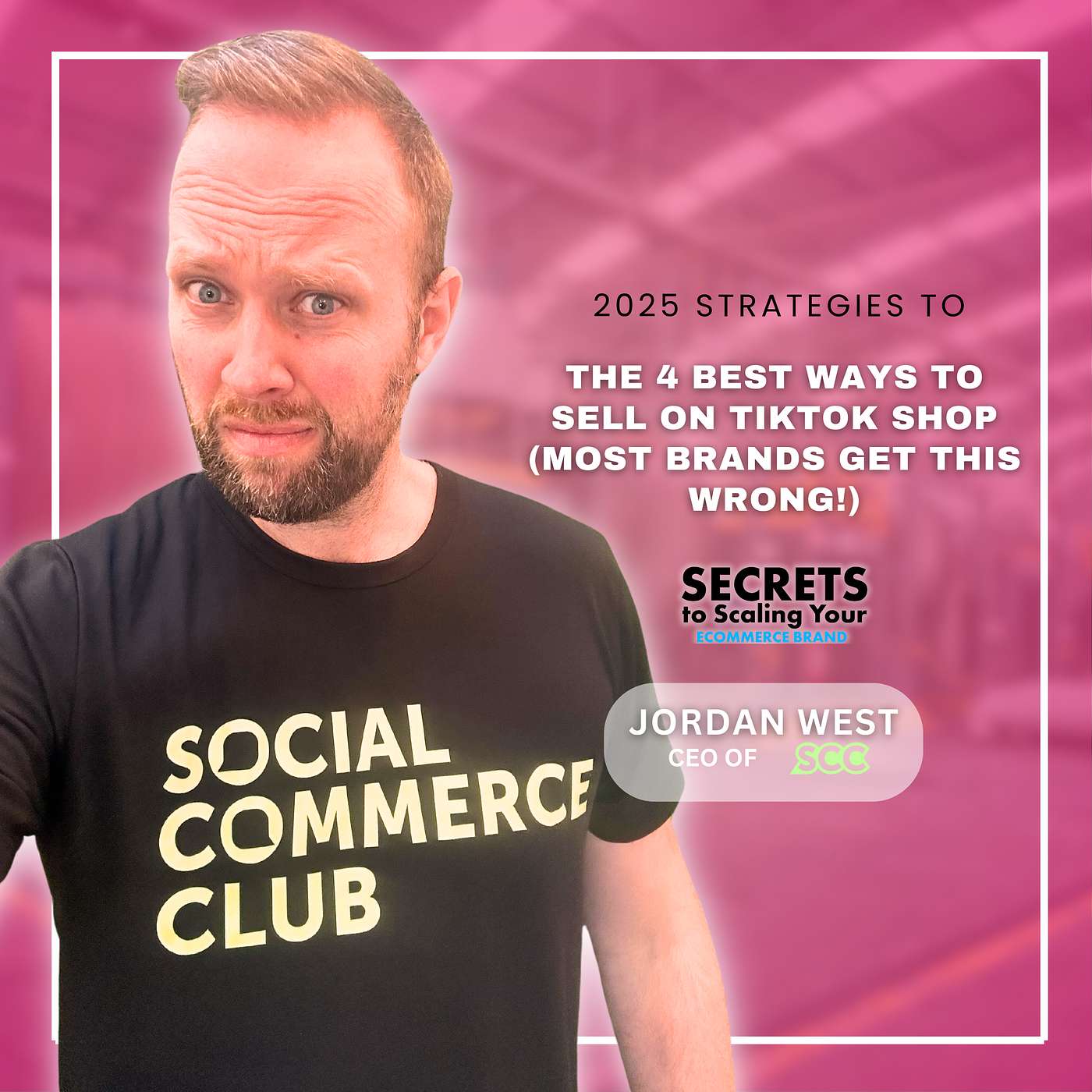E625 - The 4 BEST Ways to Sell on TikTok Shop (Most Brands Get This Wrong!)