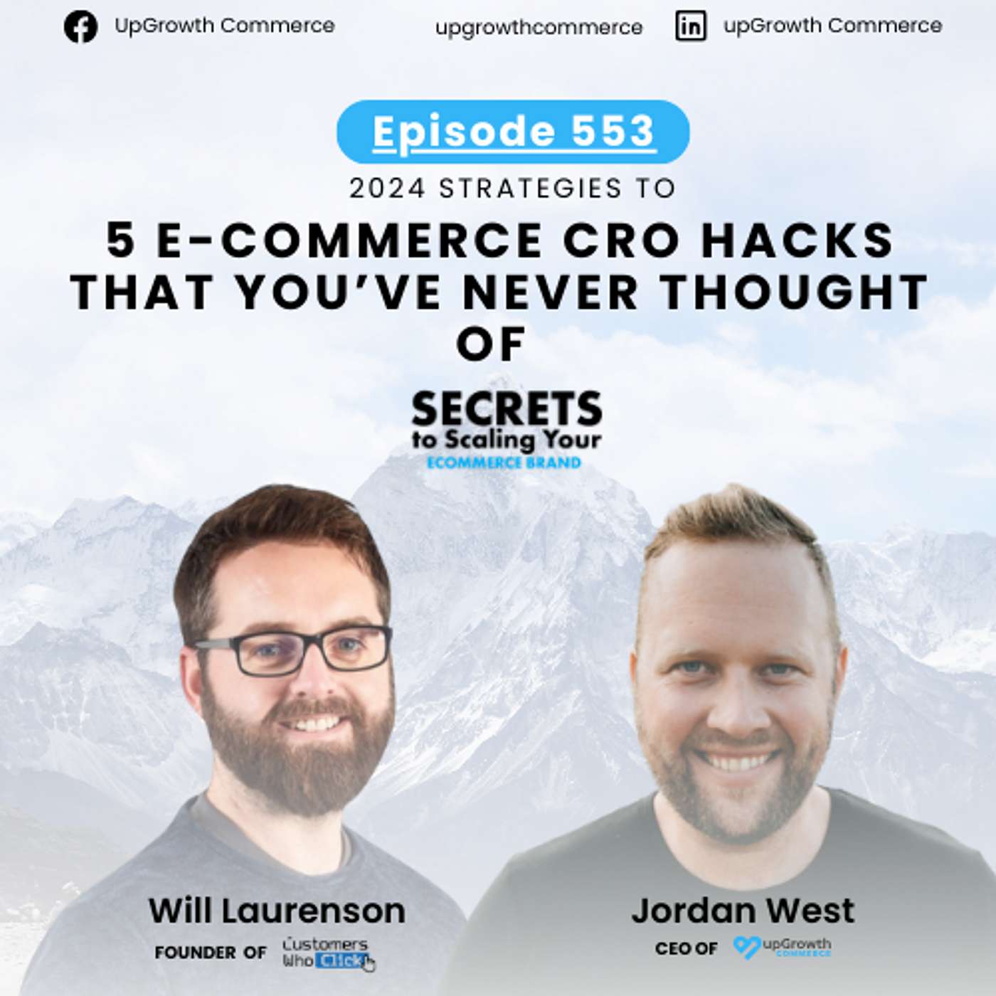 Ep 553: 5 E-commerce CRO Hacks That You’ve Never Thought Of with Will Laurenson, Customers Who Click