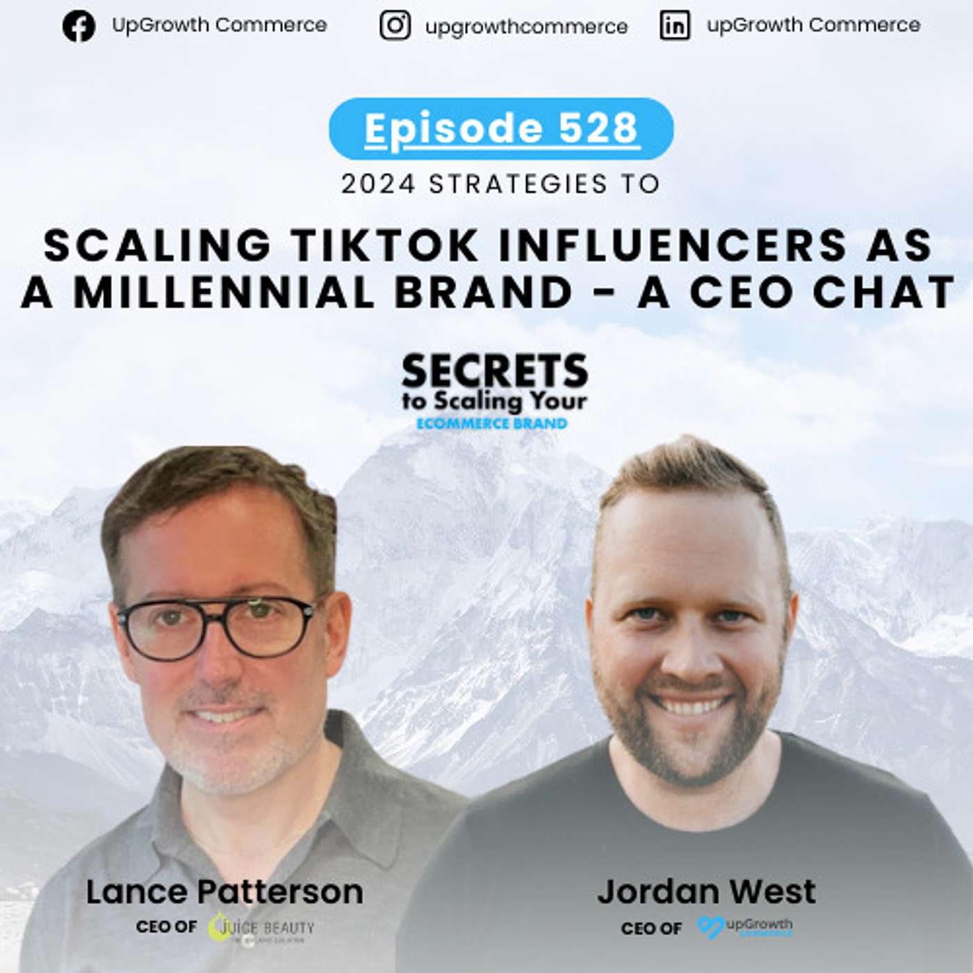 Ep 528: Scaling Tiktok Influencers As A Millennial Brand - A CEO Chat with Lance Patterson, Juice Beauty
