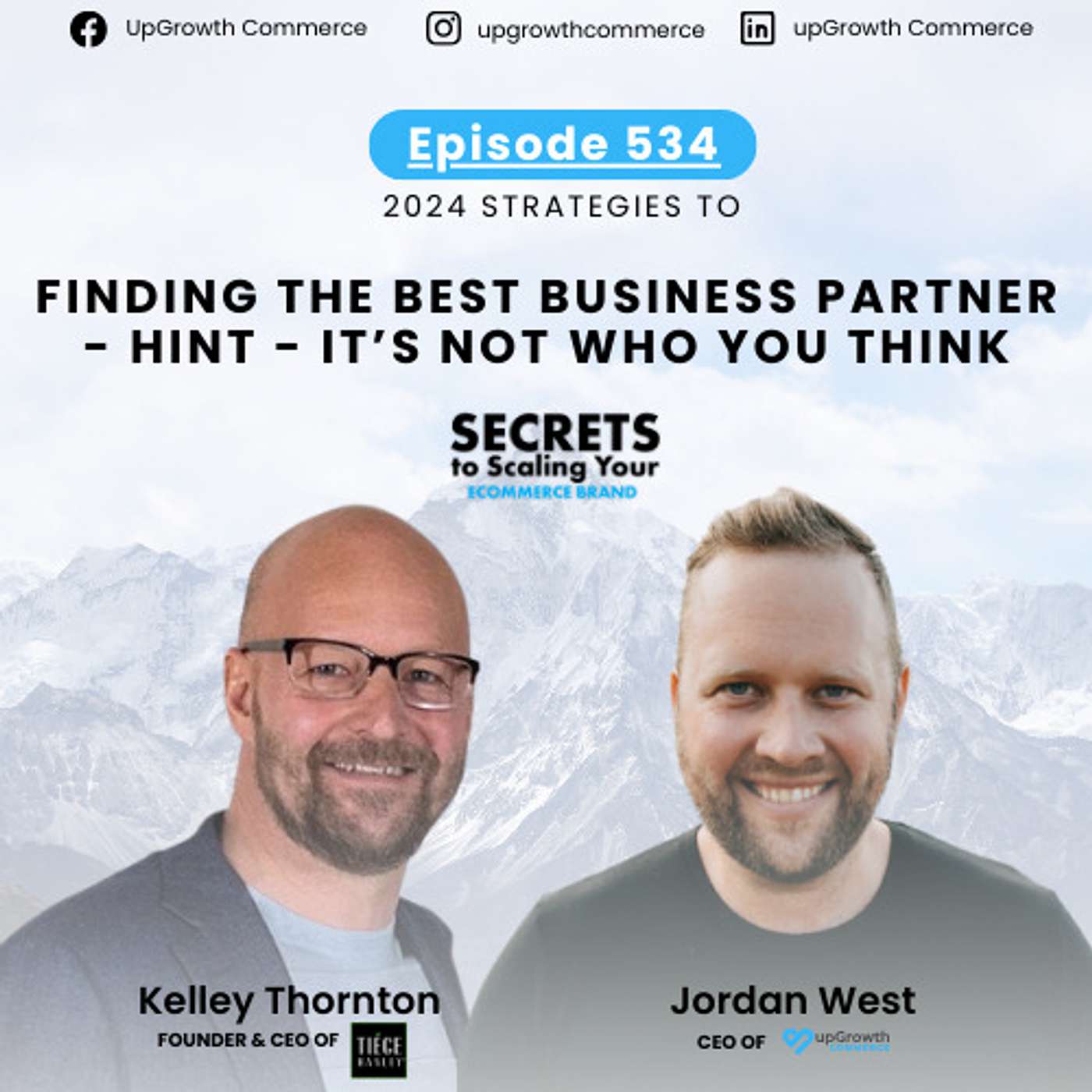 Ep 534: Finding The Best Business Partner - Hint - It’s Not Who You Think with Kelley Thornton, Tiege Hanley