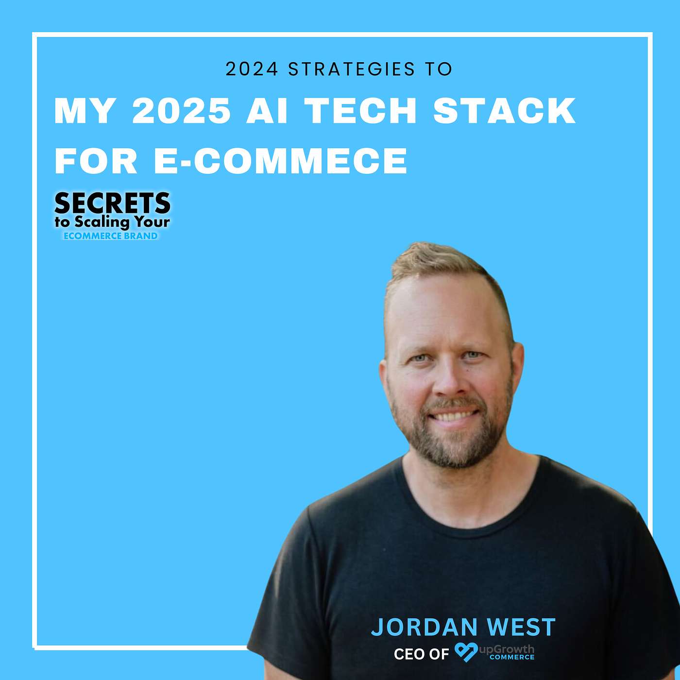Ep 603: My 2025 AI Tech Stack For E-Commece with Jordan West