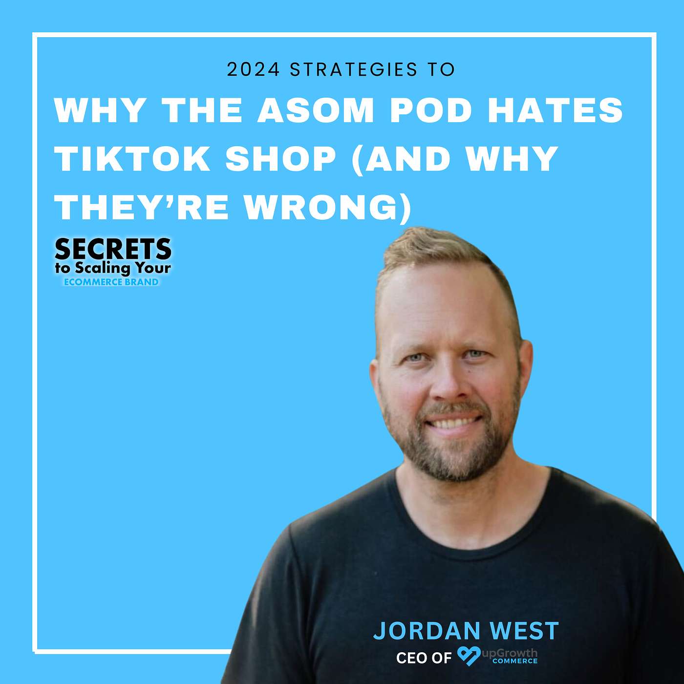 Ep 600: Why The ASOM Pod Hates TikTok Shop (And Why They’re Wrong) with Jordan West