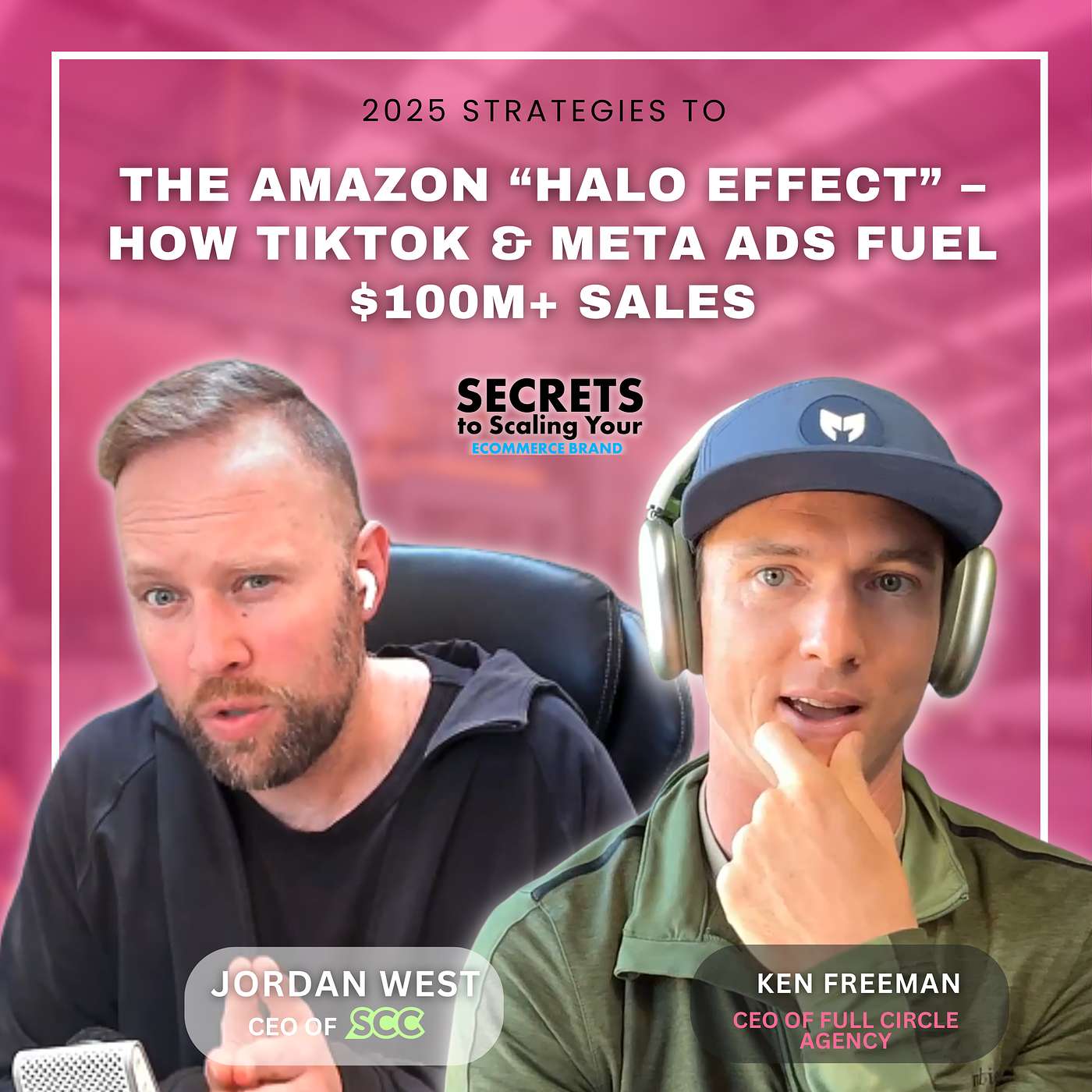 E628 - Ep 628: The Amazon “Halo Effect” – How TikTok & Meta Ads Fuel $100M+ Sales with Ken Freeman