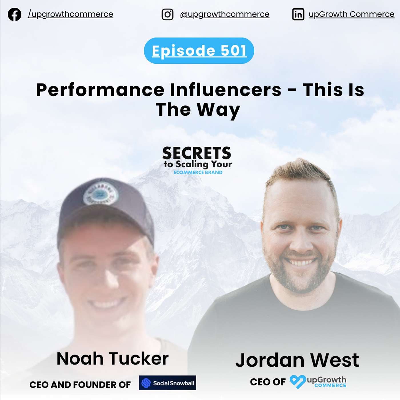 Ep 501: Performance Influencers - This Is The Way with Noah Tucker, Social Snowball