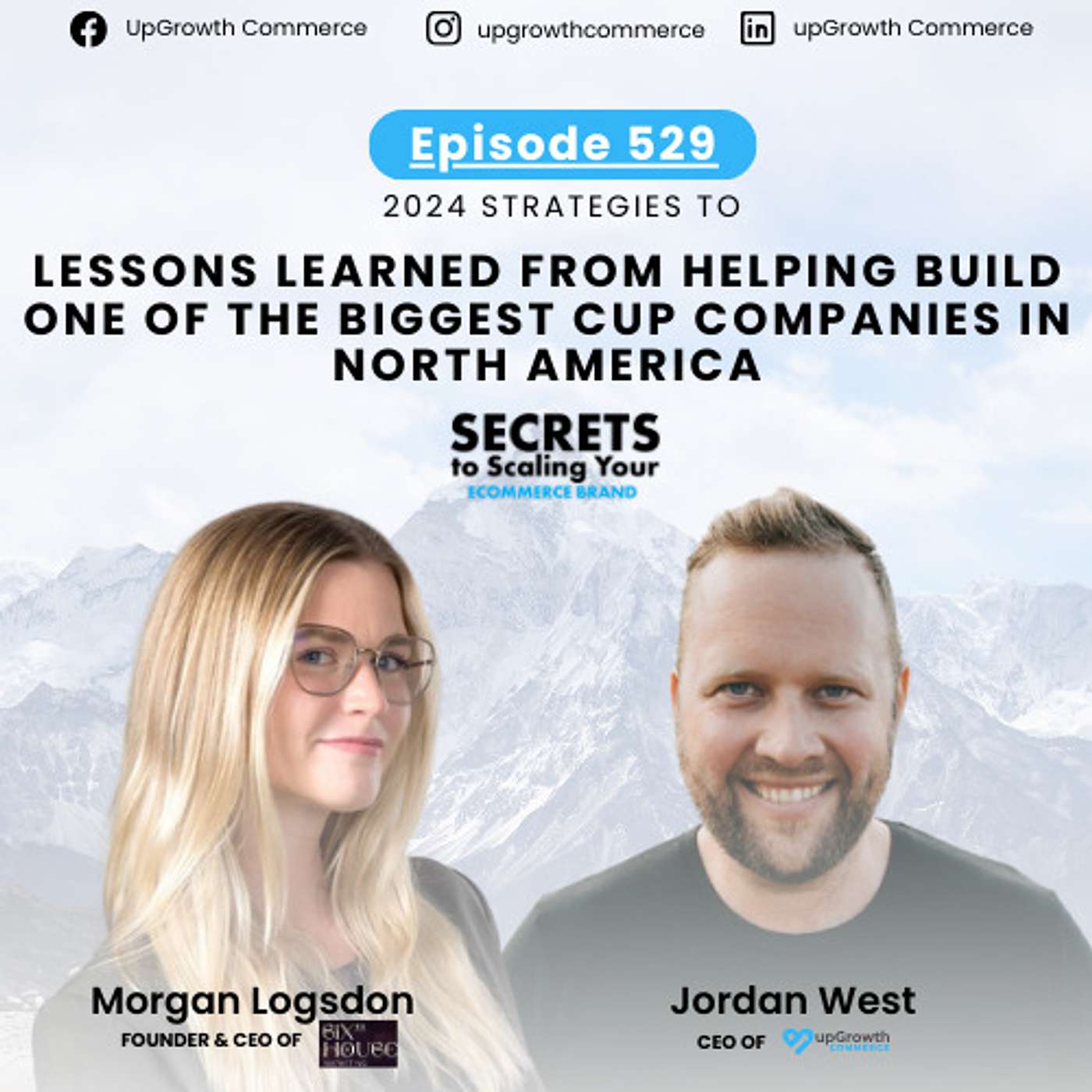 Ep 529: Lessons Learned From Helping Build One Of The Biggest Cup Companies in North America with Morgan Logsdon, Sixth House Marketing