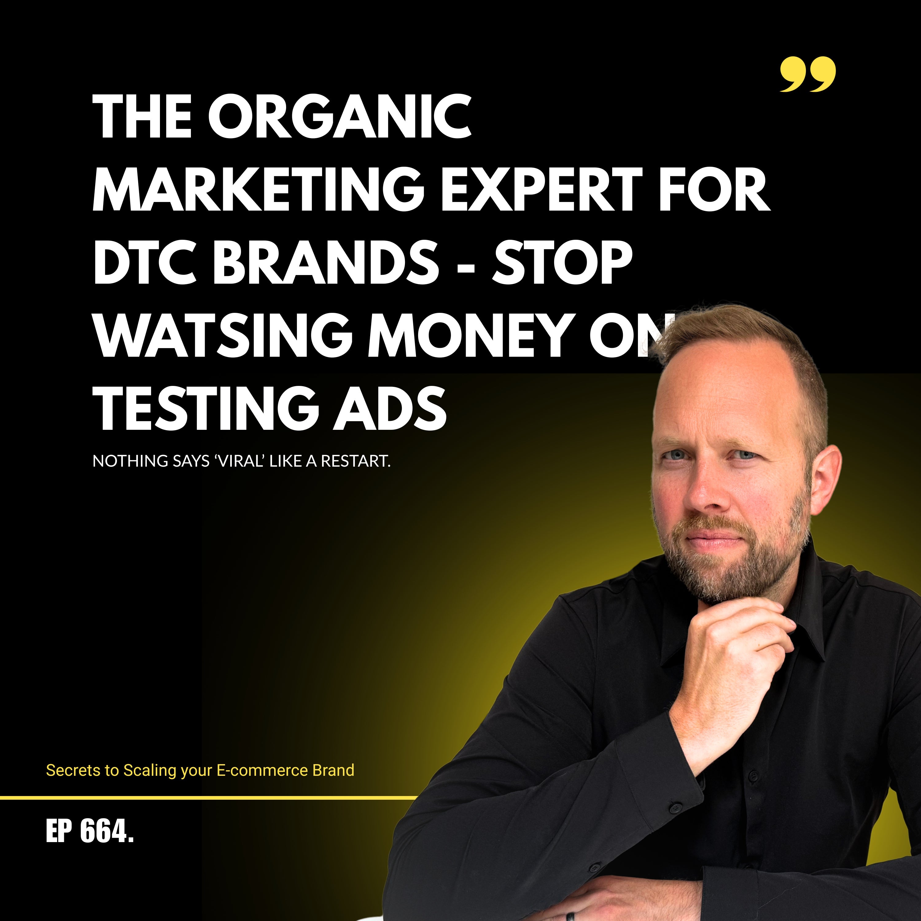 The Organic Marketing Expert For DTC Brands - Stop Watsing Money On Testing Ads