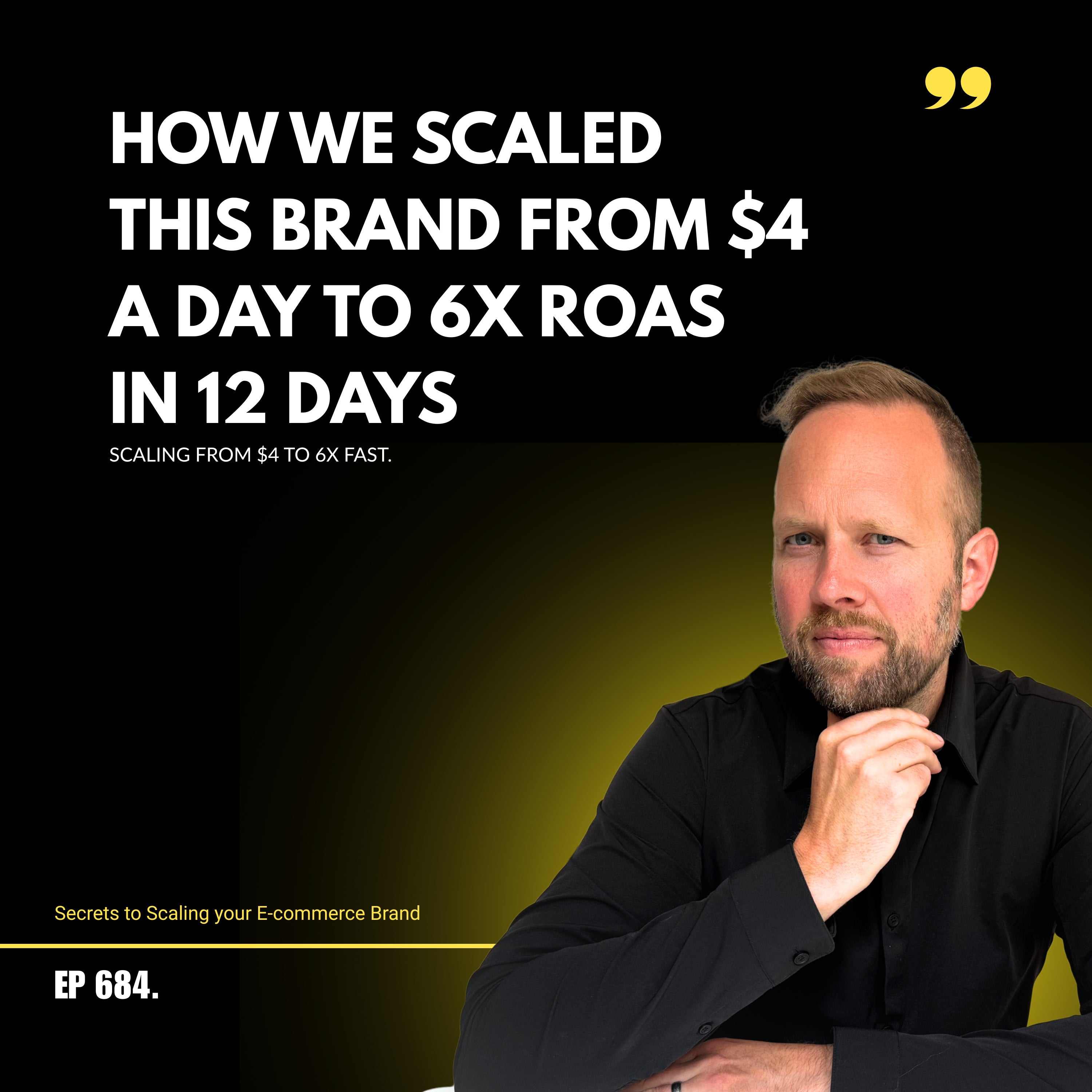 How We Scaled This Brand From $4 A Day To 6x ROAS In 12 Days
