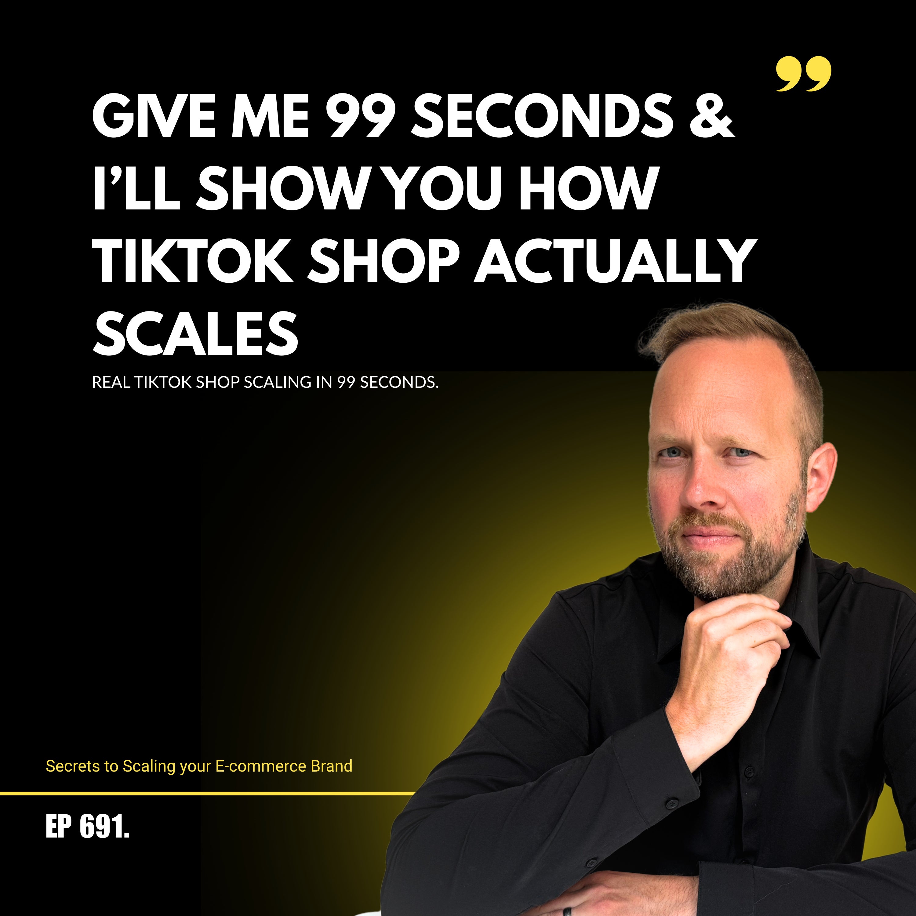 Give Me 99 Seconds & I’ll Show You How TikTok Shop Actually Scales