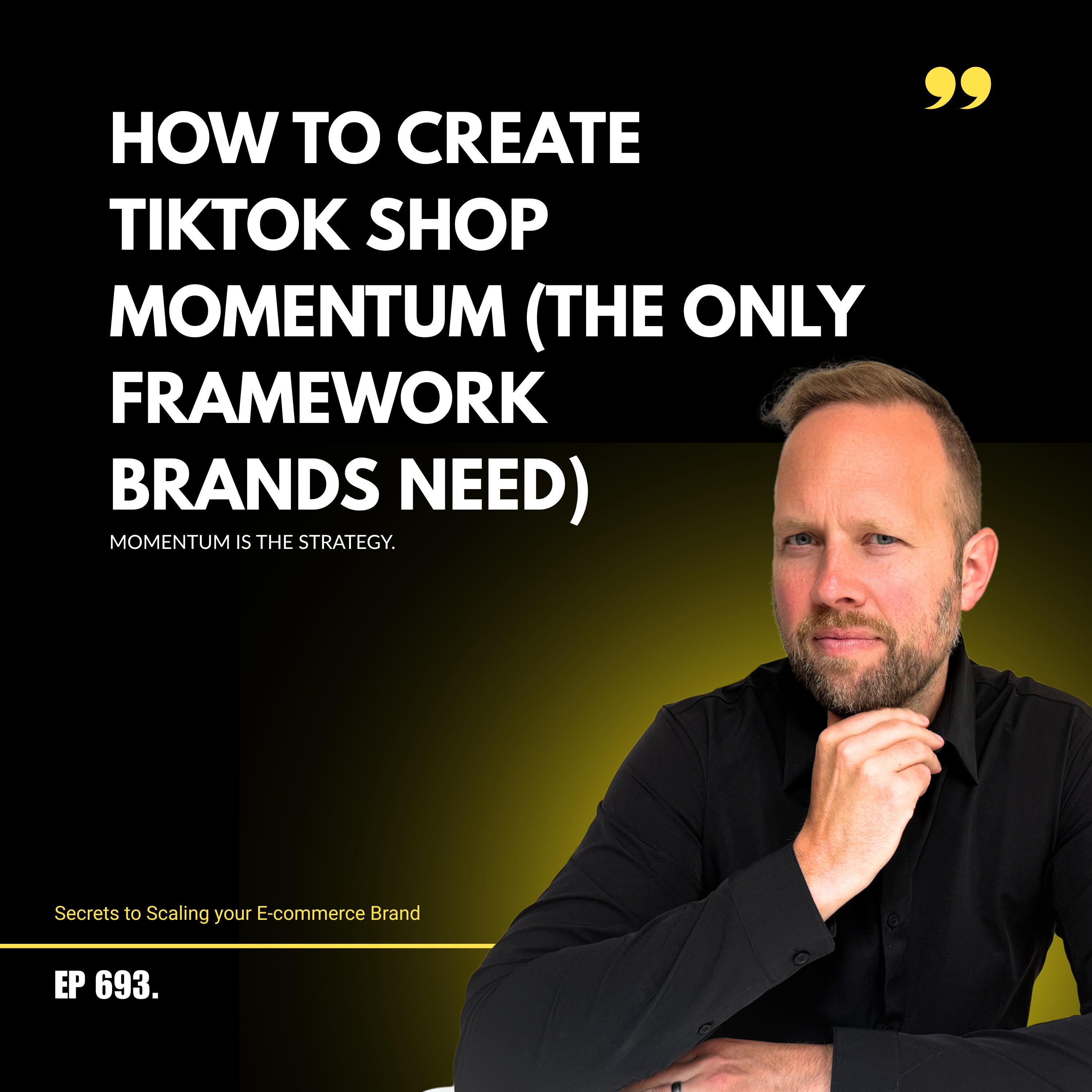 How to Create TikTok Shop Momentum (The Only Framework Brands Need)
