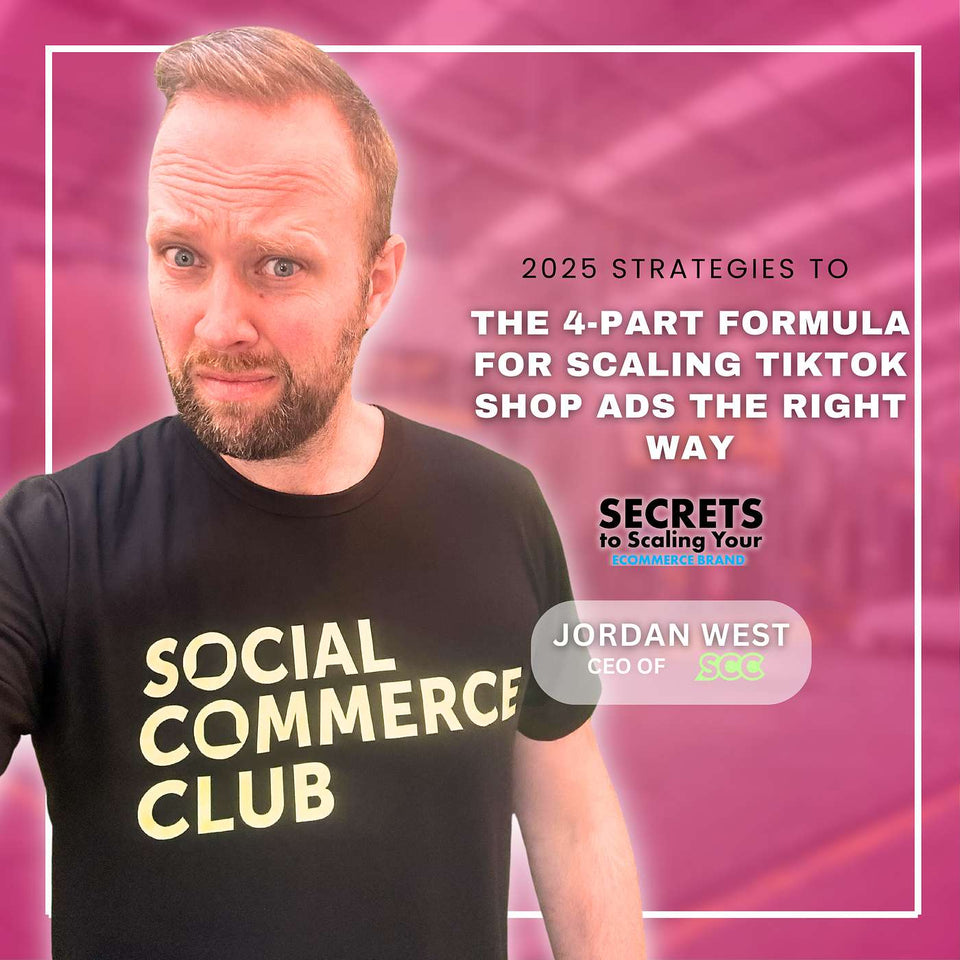 E626 - Ep 626: The 4-Part Formula for Scaling TikTok Shop Ads the Righ ...
