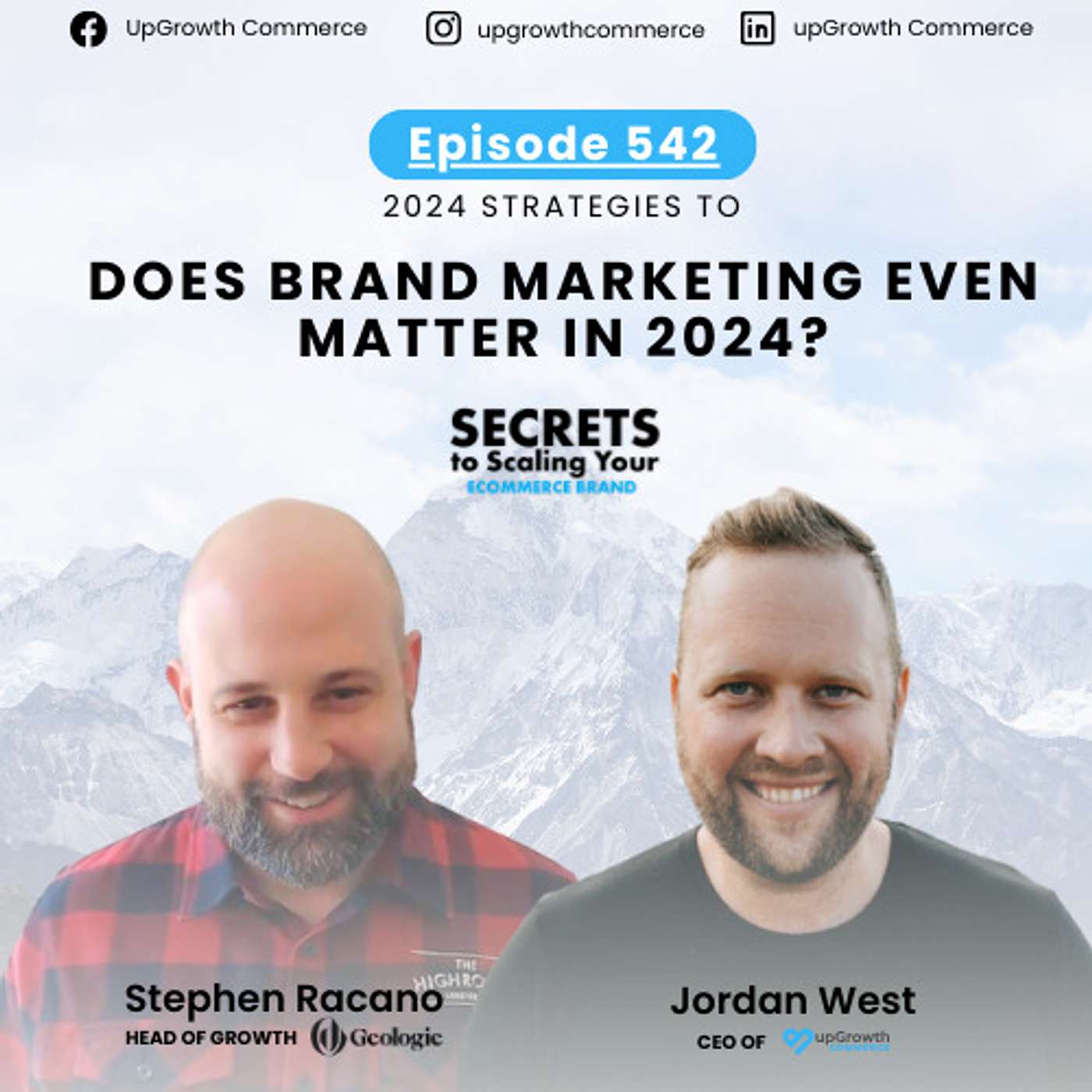 Ep 542: Does Brand Marketing Even Matter In 2024? With Stephen Racano, Geologie