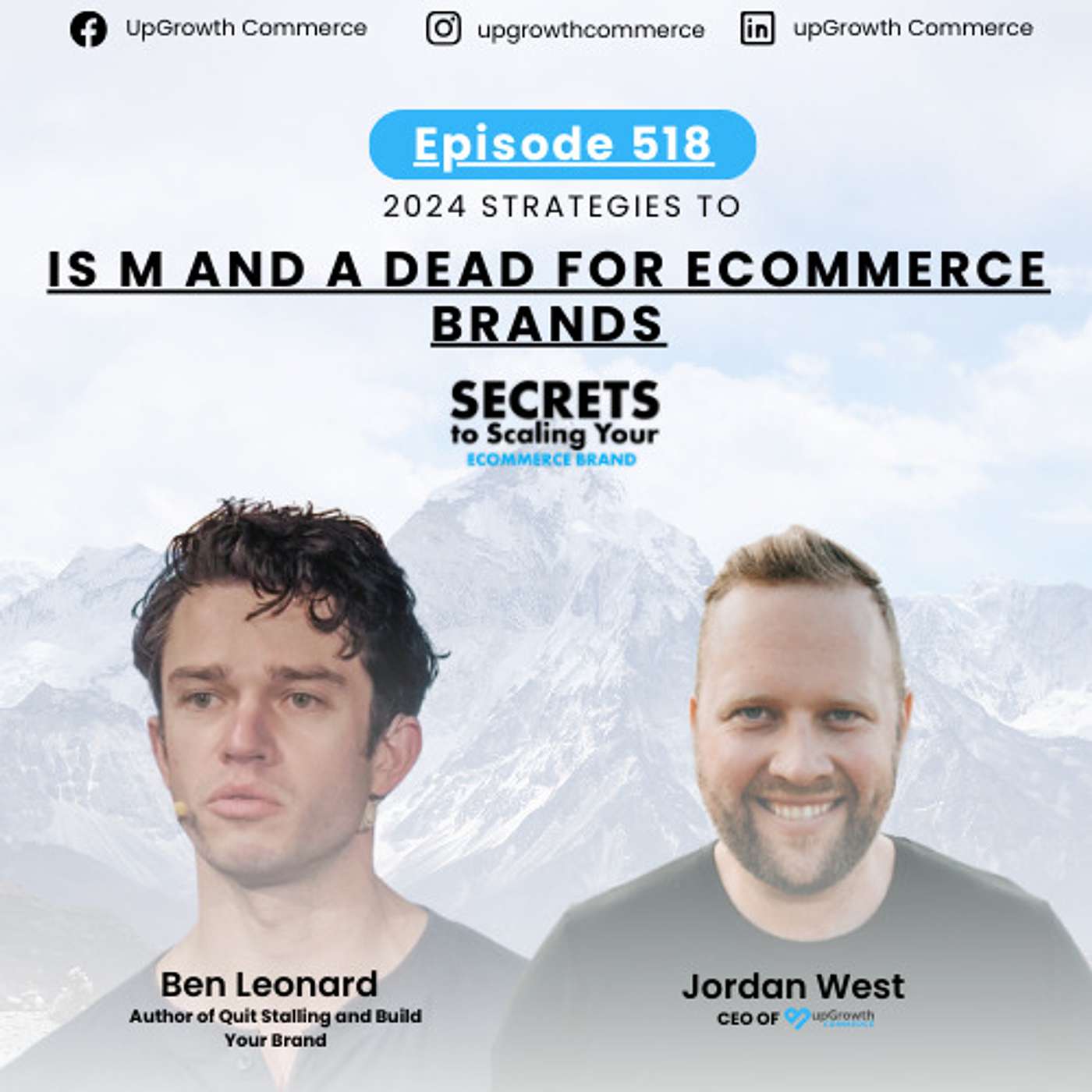 Ep 518: Is M and A Dead For Ecommerce Brands? With Ben Leonard, Quit Stalling and Build Your Brand